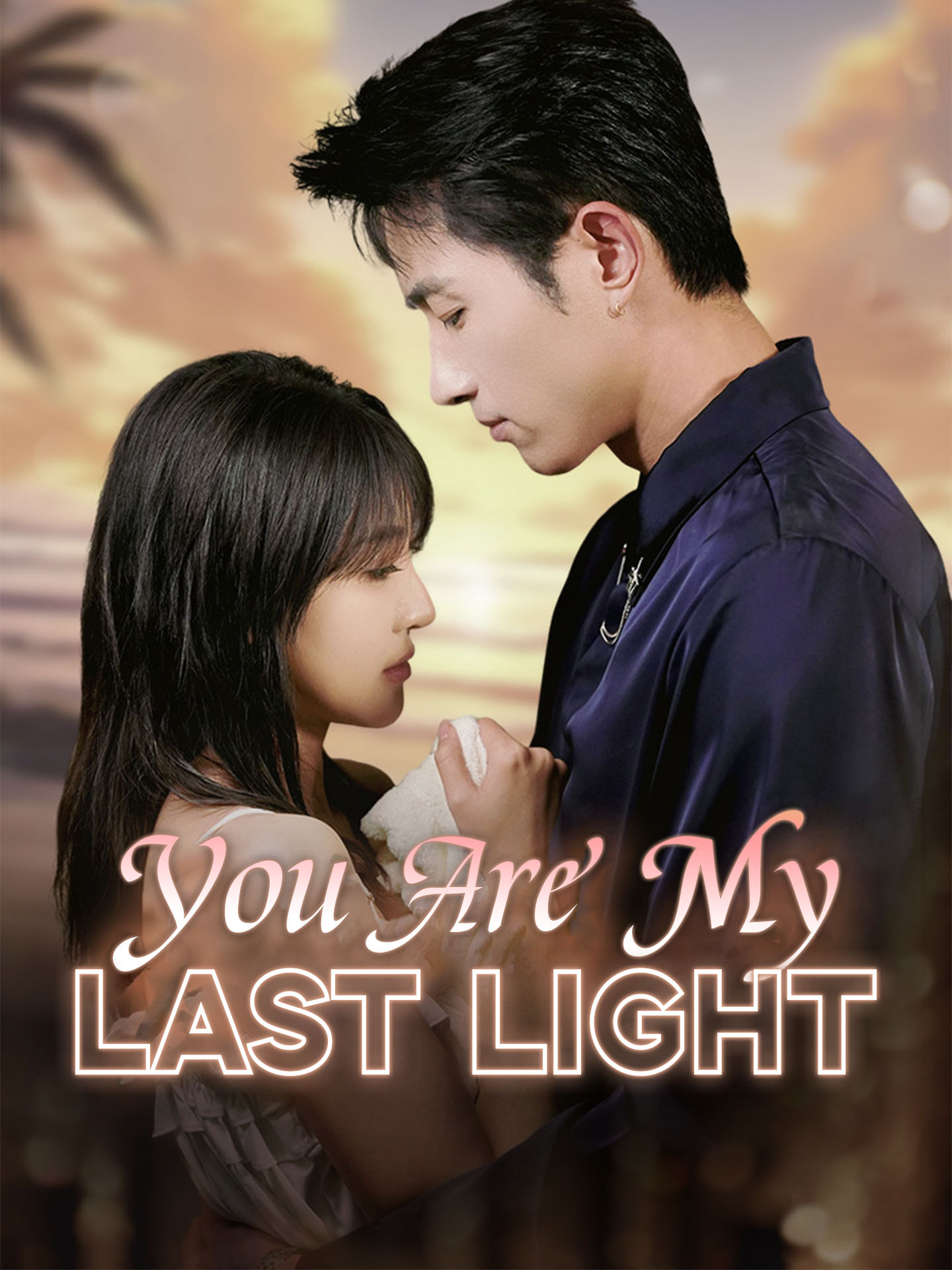 You Are My Last Light poster