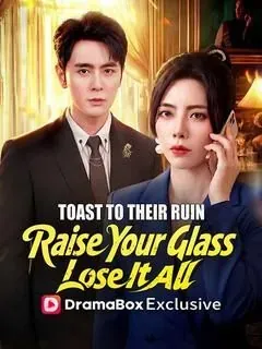 Toast to Their Ruin: Raise Your Glass, Lose It All poster