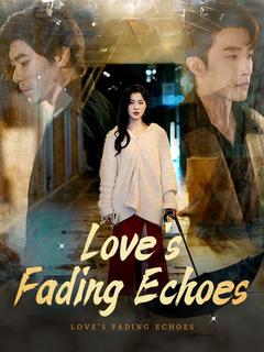 Love's Fading Echoes poster
