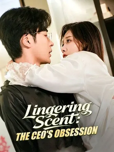 Lingering Scent: The CEO’s Obsession poster