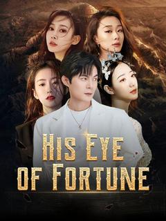 His Eye of Fortune poster