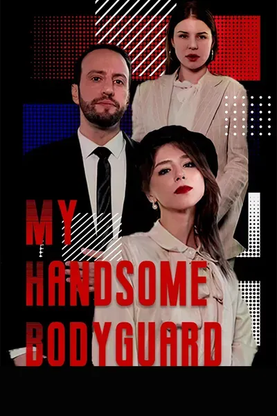 My Handsome Bodyguard