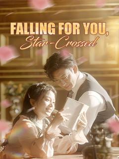 Falling for You, Star-Crossed poster