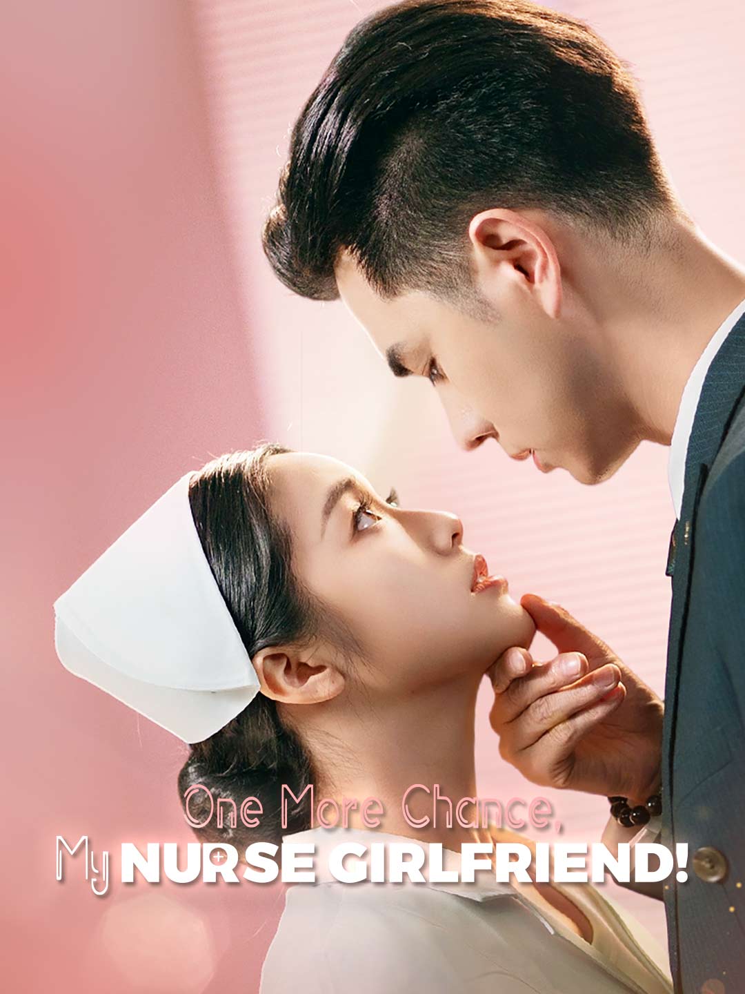 One More Chance, My Nurse Girlfriend! poster