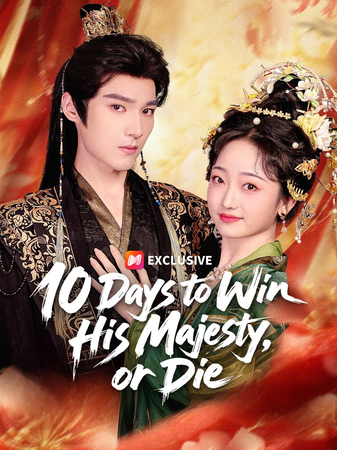 10 Days to Win His Majesty, or Die poster