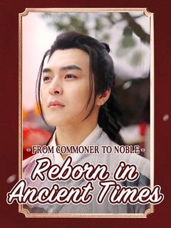 From Commoner to Noble: Reborn in Ancient Times poster