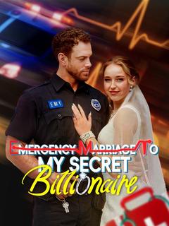 Emergency Marriage To My Secret Billionaire poster