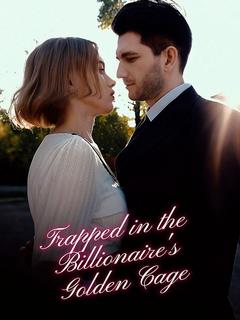 Trapped in the Billionaire's Golden Cage poster