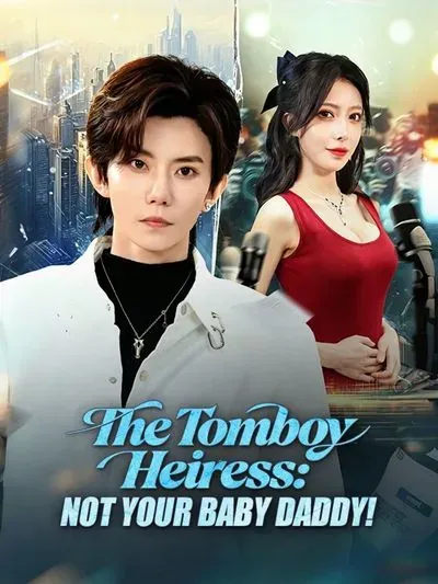 The Tomboy Heiress: Not Your Baby Daddy! poster