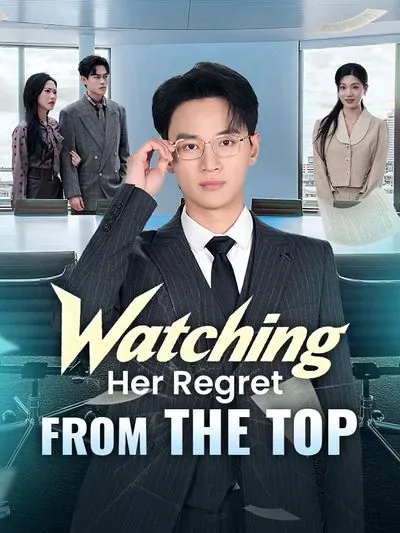 Watching Her Regret From the Top poster