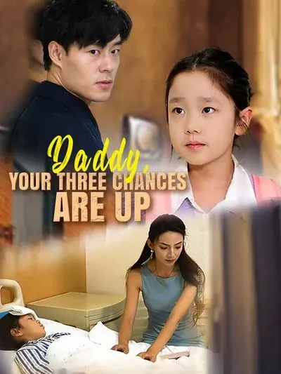 Daddy, Your Three Chances are Up poster