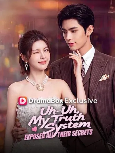 Uh-Uh, My Truth System Exposed All Their Secrets poster