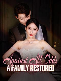 Against All Odds: A Family Restored poster