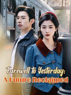 Farewell to Yesterday: A Future Reclaimed poster