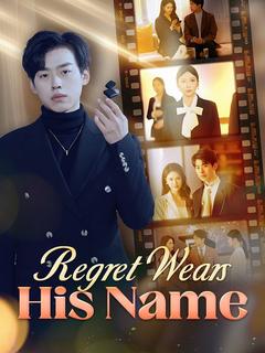 Regret Wears His Name poster