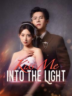 Kiss Me Into the Light poster