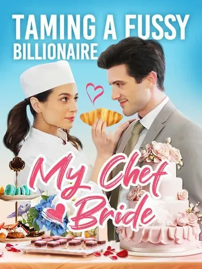 Taming a Fussy Billionaire My Chef Bride