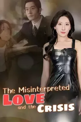 The Misinterpreted Love and the Crisis poster