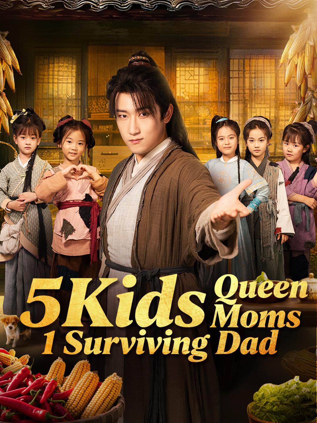 5 Kids, Queen Moms, 1 Surviving Dad poster