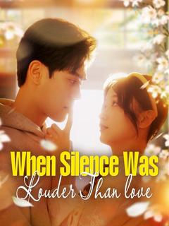 When Silence Was Louder Than Love poster