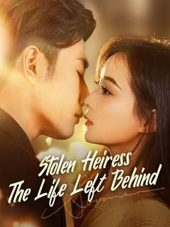 Stolen Heiress: The Life Left Behind poster