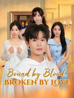 Bound by Blood, Broken by Love poster