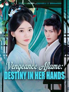 Vengeance Aflame: Destiny in Her Hands poster