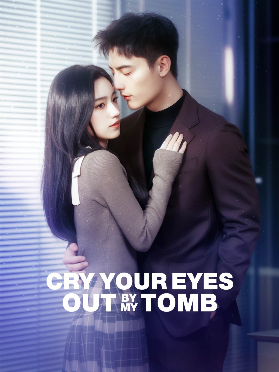 Cry Your Eyes Out by My Tomb poster