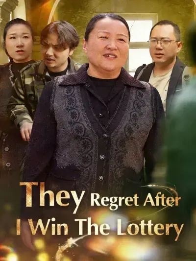 They Regret After I Win the Lottery poster