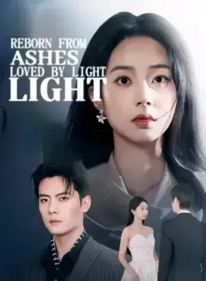 Reborn From Ashes, Loved by Light poster