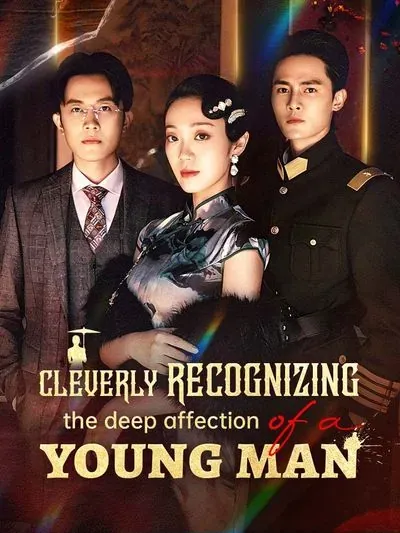 Cleverly Recognizing the Deep Affection of a Young Man poster