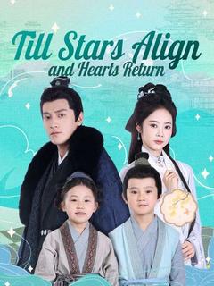 Till Stars Align and Hearts Return poster