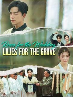 Roses for the Wedding, Lilies for the Grave poster