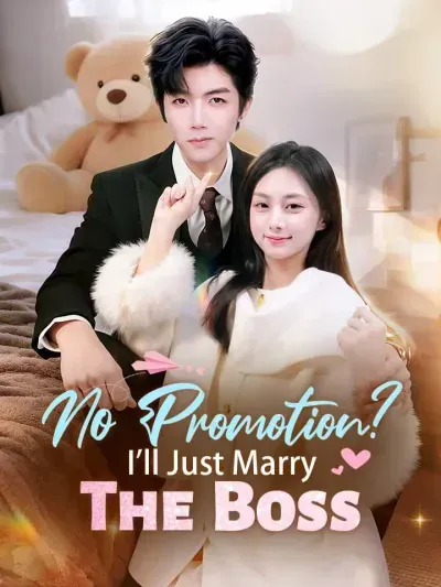 No Promotion? I'll Just Marry The Boss poster