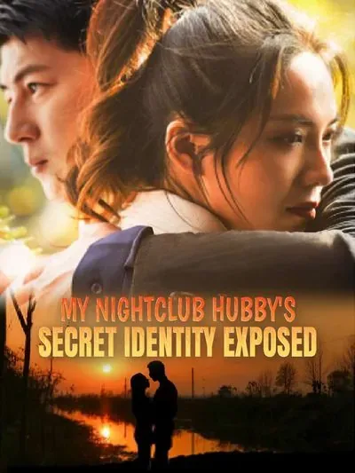 My Nightclub Hubby’s Secret Identity Exposed poster