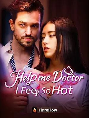Help Me, Doctor, I Feel so Hot