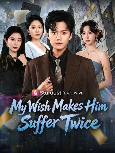 My Wish Makes Him Suffer Twice poster