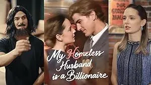My Homeless Husband is a Billionaire My Homeless Husband is a Billionaire