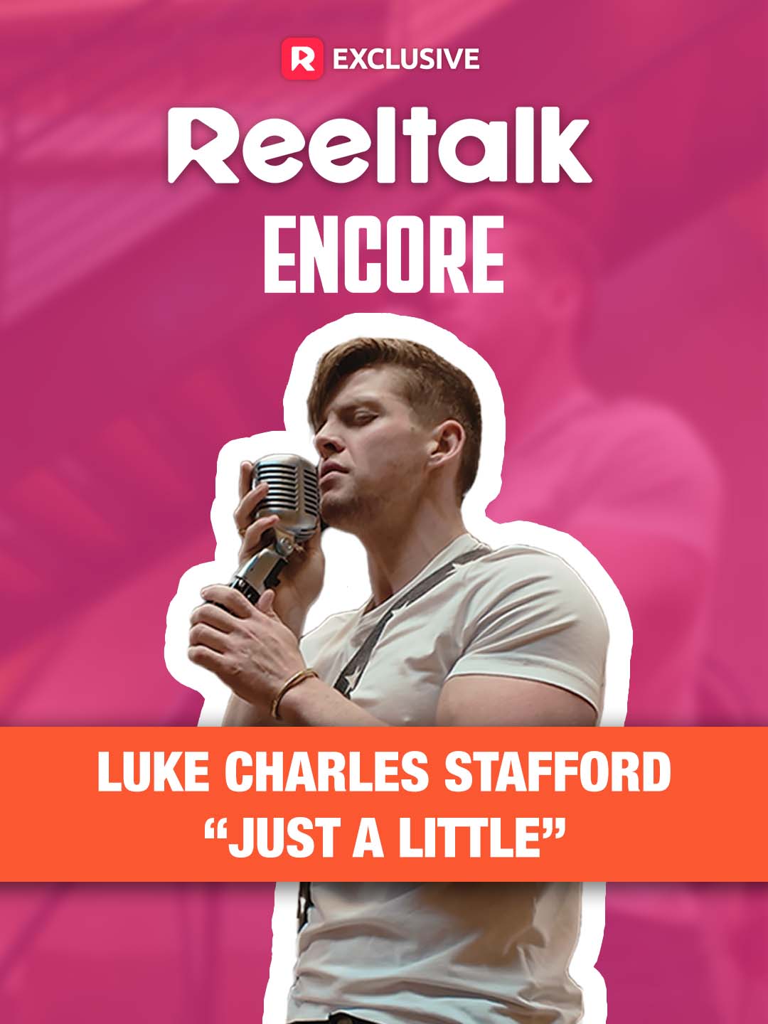 ReelTalk Encore-Luke Charles Stafford-Just A Little (Live) poster