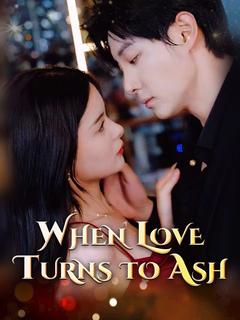 When Love Turns to Ash poster