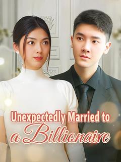 Unexpectedly Married to a Billionaire poster