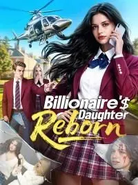Billionaire’s Daughter Reborn