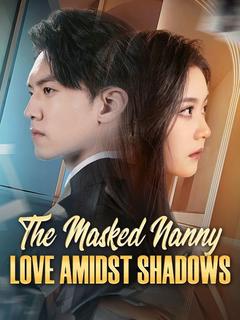 The Masked Nanny: Love Amidst Shadows poster