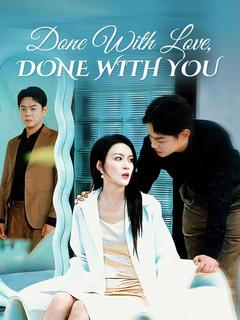 Done With Love, Done With You poster