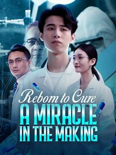 Reborn to Cure: A Miracle in the Making poster