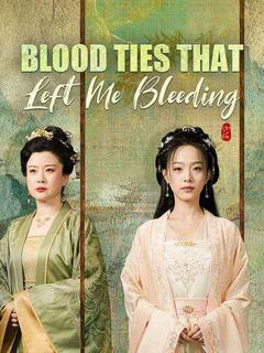 Blood Ties That Left Me Bleeding poster