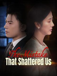 The Mistake That Shattered Us poster