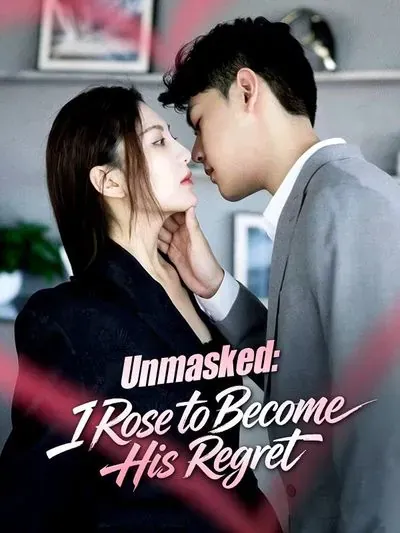 Unmasked: I Rose to Become His Regret poster