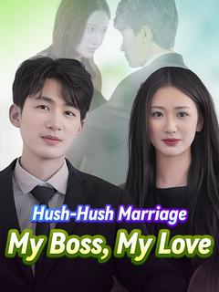 Hush-Hush Marriage: My Boss, My Love poster