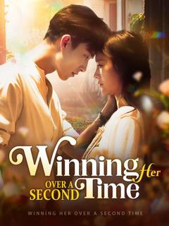 Winning Her Over a Second Time poster